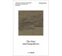 Dong Yuan: The Xiao and Xiang Rivers: Collection of Ancient Calligraphy and Painting Handscrolls: Paintings