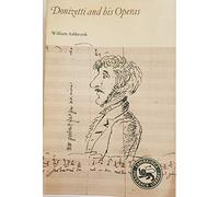 Donizetti and His Operas (Cambridge Paperback Library)