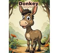 Donkey Coloring Book for Kids: Fun & Easy Farm Animal Art for Little Artists! (FARM ANIMALS COLORING BOOKS)