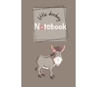 Donkey Days: A Donkey-Inspired Lined Notebook Full of Gentle Wisdom: 120-Page A6 Journal Featuring Heartwarming Donkey Quotes, Lined Pages for Notes or Thoughts, and Fun Doodle Pages at the Back