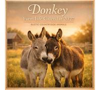 Donkey Farm Life Calendar 2027: Rustic Countryside Animals
