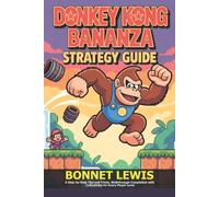 Donkey Kong Bananza Strategy Guide: A Step-by-Step Tips and Tricks, Walkthrough