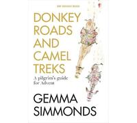 Donkey Roads and Camel Treks: A pilgrim’s guide for Advent