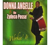 Donna Angelle & the Zydeco Posse - Workin It