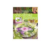 Donna Dewberry's All New Book of One-Stroke Painting
