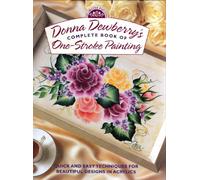 Donna Dewberry's Complete Book of One-Stroke Painting