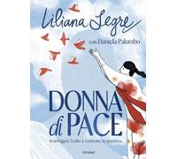 Donna di pace. Sconfiggere l'odio e costruire la speranza (Il battello a vapore. One shot)