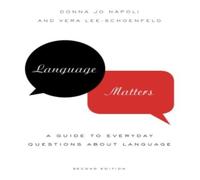 Donna Jo Napoli Language Matters: A Guide to Everyday Questions about Language Donna Jo Napoli Multicolor