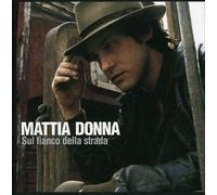 Donna Mattia - Sul Fianco Della Strada