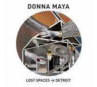 Donna Maya - Lost Spaces > Detroit [VINYL]