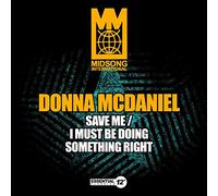 Donna McDaniel - Save Me / I Must Be Doing Something Right