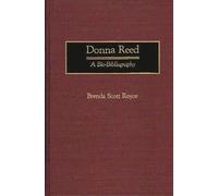 Donna Reed: A Bio-Bibliography: 16 (Bio-Bibliographies in the Performing Arts)