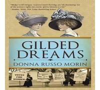 Donna Russo Morin GILDED DREAMS: The Journey to Suffrage Paperback Book Donna Russo Morin Multicolor
