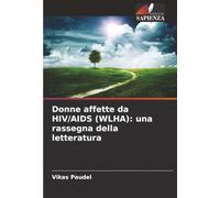 Donne affette da HIV/AIDS (WLHA): una rassegna della letteratura