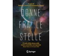 Donne fra le stelle: Il ruolo della donna nella ricerca scientifica aerospaziale, Abano Terme 22- 24 marzo 2024