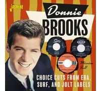 Donnie Brooks - Mission Bell Choice Cuts From Era, Surf, And Jolt Labels, 1957-1962