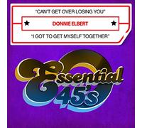 Donnie Elbert - Can'T Get Over Losing You / I Got To Get