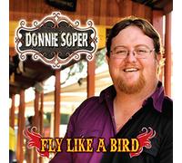 Donnie Soper - Fly Like A Bird