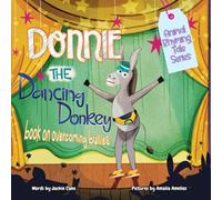 Donnie the Dancing Donkey: Book on overcoming bullies for kids (Animal Rhyming Tale Series about Emotions)