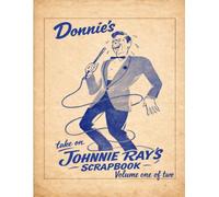 Donnie's take on Johnnie Ray's Scrap Book: Volume one of two