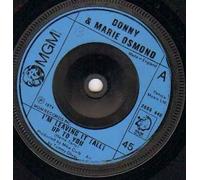 DONNY AND MARIE OSMOND - I'M LEAVING IT ALL UP TO YOU - 7 INCH VINYL / 45