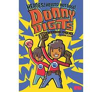 Donny Digits: Heroes! Heists! Hot Dogs!