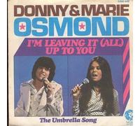 Donny & Marie Osmond - Donny & Marie Osmond - I'm Leaving It (All) Up To You / The Umbrella Song - MGM Records - 2006 446