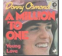 DONNY OSMOND - A MILLION TO ONE 7 INCH (7" VINYL 45) GERMAN MGM 1973