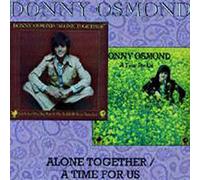DONNY OSMOND - Alone Together / A Time For Us