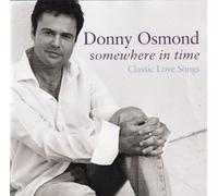 Donny Osmond - Somewhere In Time - Classic Love Songs