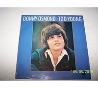 Donny Osmond - Too young