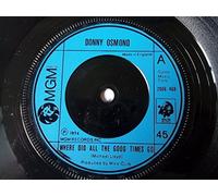 Donny Osmond - Where Did All The Good Times Go - Donny Osmond 7" 45
