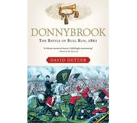 Donnybrook Pa: The Battle of Bull Run, 1861