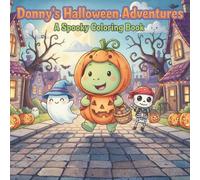 Donny's Halloween Adventures: A Spooky Coloring Book