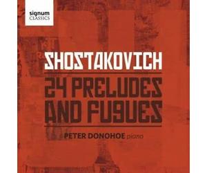 DONOHOE, Peter - SHOSTOKOVICH - 24 Priludes and Fugues, O (2 CD)