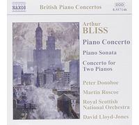 Donohoe:Roscoe:Rsno - BLISS: Piano Concerto / Piano Sonata / Concerto for 2 Pianos