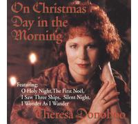 Donohoo, Theresa - On Christmas Day in the Morning