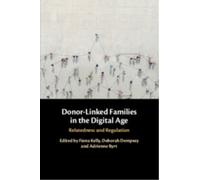 Donor-Linked Families in the Digital Age : Relatedness and Regulation