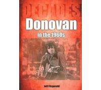 Donovan in the 1960s (Decades) by Jeff Fitzgerald 9781789522334 | Brand New
