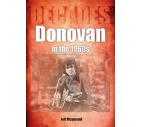 Donovan in the 1960s (Decades) by Jeff Fitzgerald Paperback Book