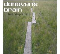 Donovan's Brain Turned Up Later (Vinyl) (US IMPORT)