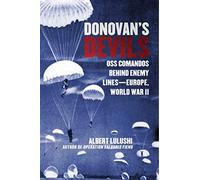 Donovan's Devils: OSS Commandos Behind Enemy Lines-Europe, World War II