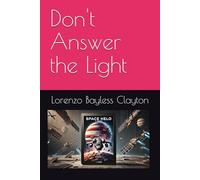 Don't Answer the Light