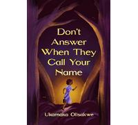 Don't Answer When They Call Your Name