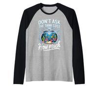 Don't Ask How Much the Tank Cost Aquarium Fishkeeping Raglan Baseball Tee