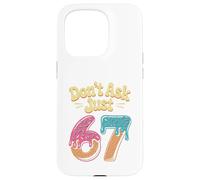 Don't Ask Just 67 Funny Six Seven Meme 6 7 Dripping Vintage Case for iPhone 15 Pro