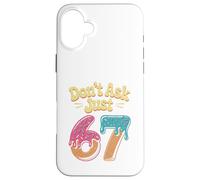Don't Ask Just 67 Funny Six Seven Meme 6 7 Dripping Vintage Case for iPhone 16 Plus