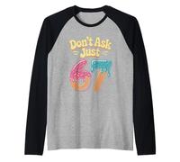Don't Ask Just 67 Funny Six Seven Meme 6 7 Dripping Vintage Raglan Baseball Tee
