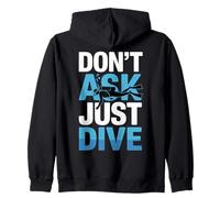 Don't Ask Just Dive Scuba Diving Lover Ocean Zip Hoodie