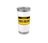 Don't Ask me About College Stainless Steel Insulated Tumbler